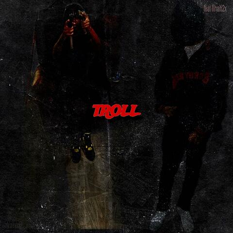 Troll (feat. lilhaiti2x)