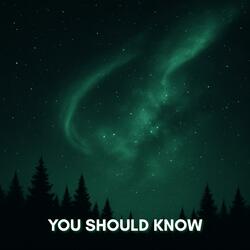 You Should Know
