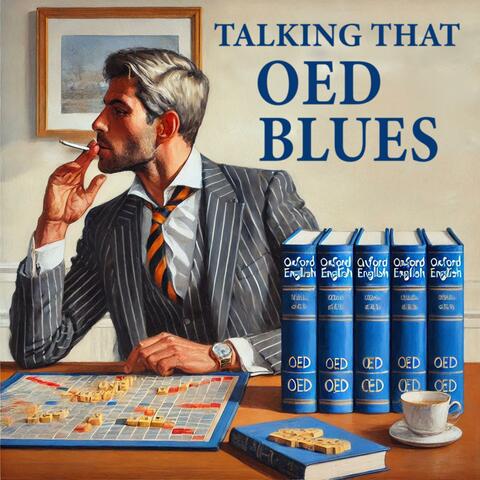 Talking that OED Blues