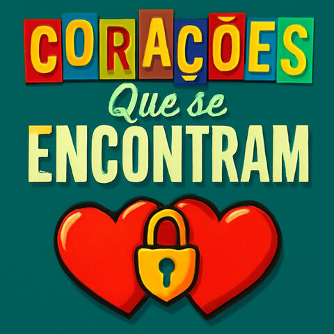 CORAÇÕES QUE SE ENCONTRAM