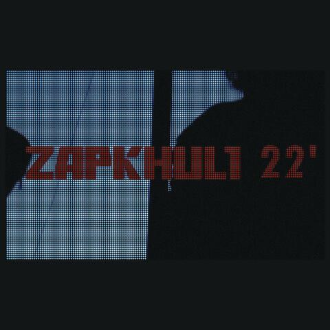 ZAPKHULI 22'