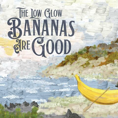 Bananas Are Good