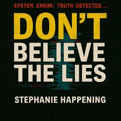 Don't Believe The Lies