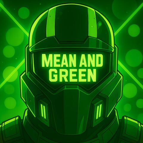 Mean and Green