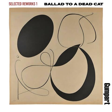 Selected reworks 1: Ballad to a dead cat