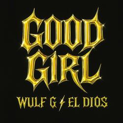 GOOD GIRL (feat. El Dios)