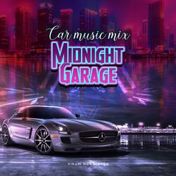 Midnight Garage car music mix
