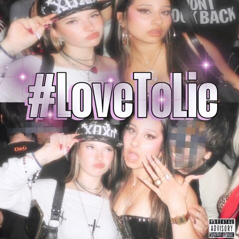 #LoveToLie