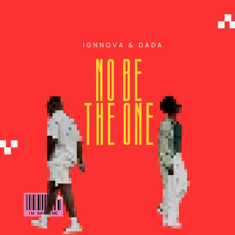 No Be The One