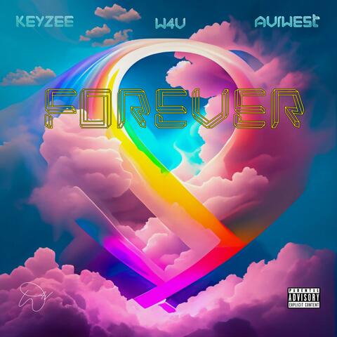 Forever (feat. Aviwest & Keyzee)