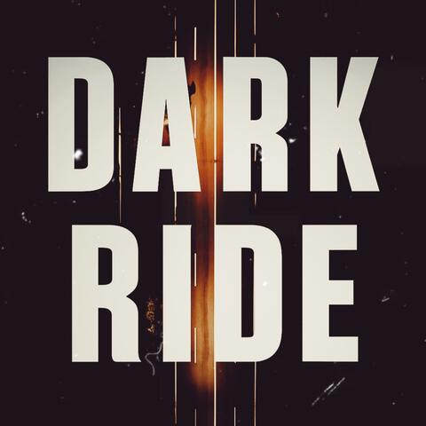 Dark Ride (Distorted Version)