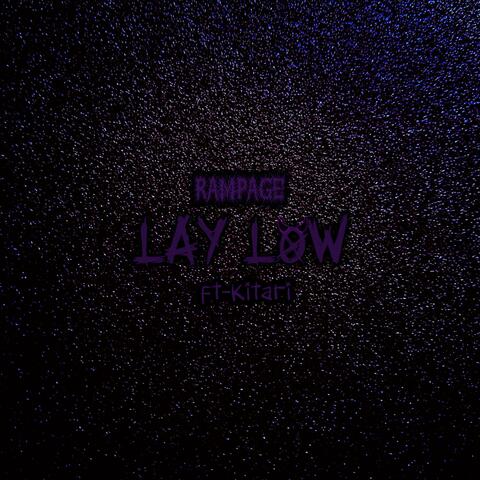 LAY LOW! (feat. Kitari)