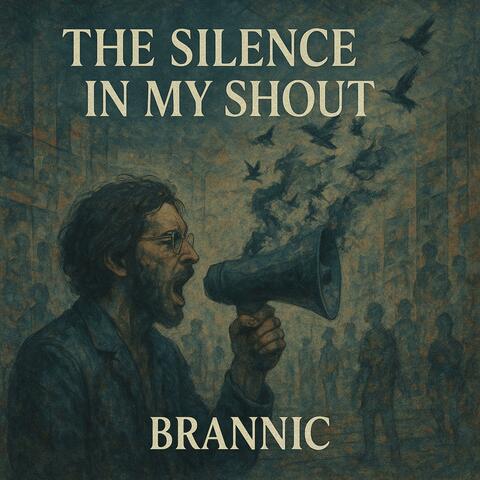 The Silence in My Shout