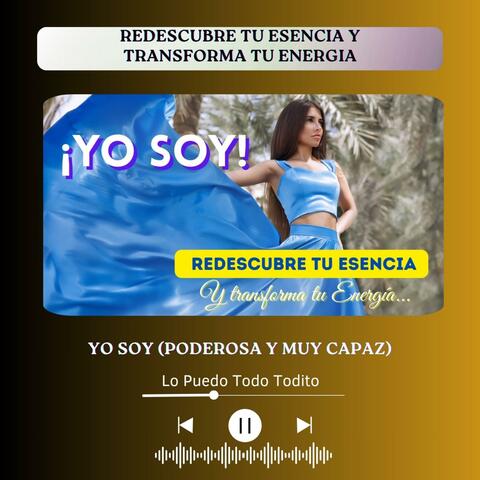 YO SOY (PODEROSA Y MUY CAPAZ)