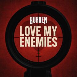 Love My Enemies