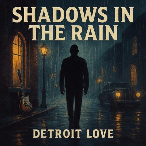 Shadows in the Rain