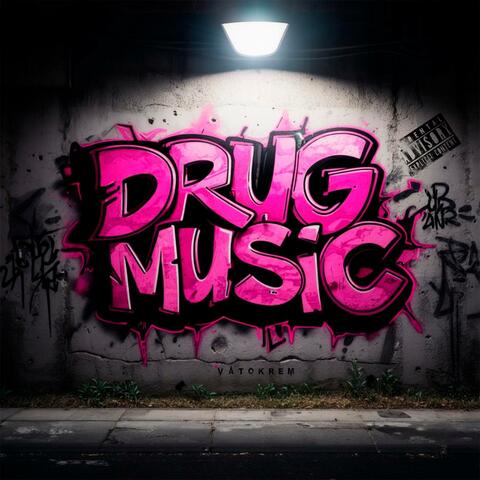 DRUG MU$iC