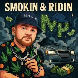 Smokin and Ridin
