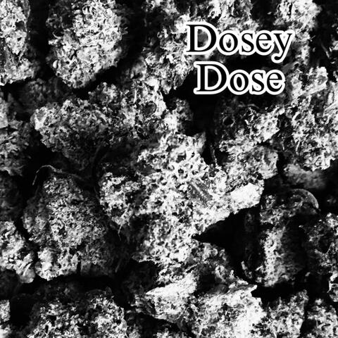 Dosey Dose