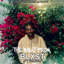 The Beat From Blxst (feat. Paupa)