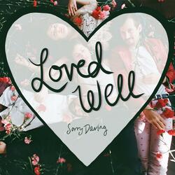 Loved Well