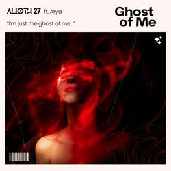 Ghost of Me (feat. Arya)