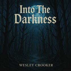 Into The Darkness