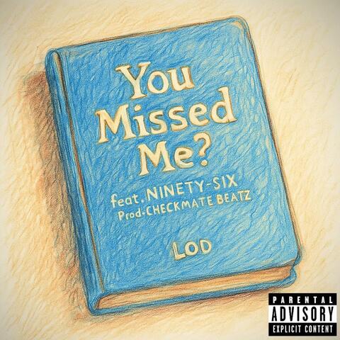 You Missed Me? (feat. NINETY SIX)