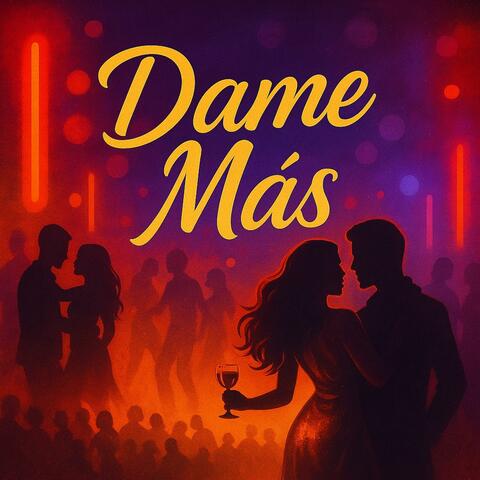 Dame Más