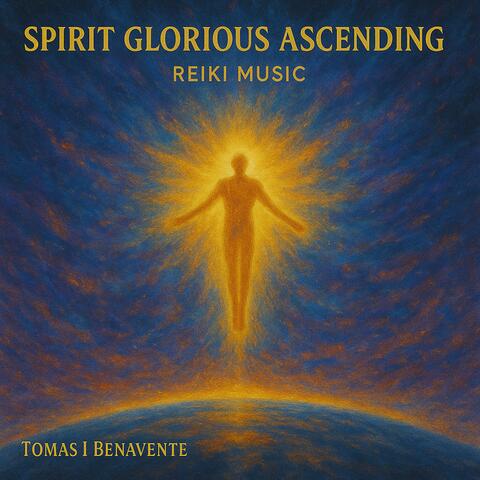 Spirit Glorious Ascending