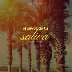 EL SAVOR DE TU SALIVA