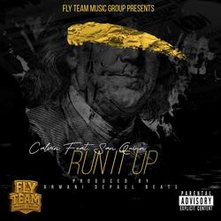 Run It Up (feat. San Quinn)