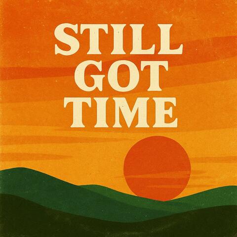 Still Got Time (feat. Theo Rayne)