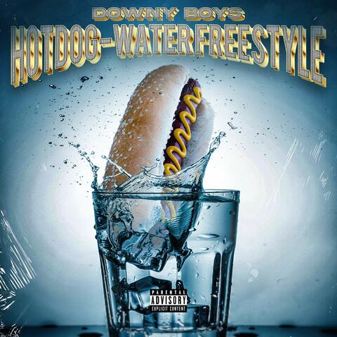 Hotdog-Water Freestyle