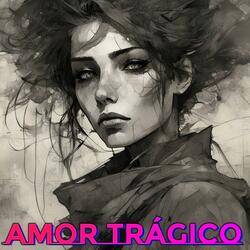 Amor Trágico