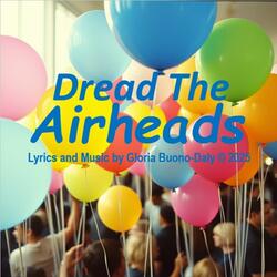 Dread The Airheads