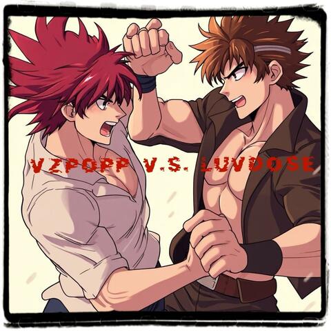 Vzpopp V.S. LuvDose
