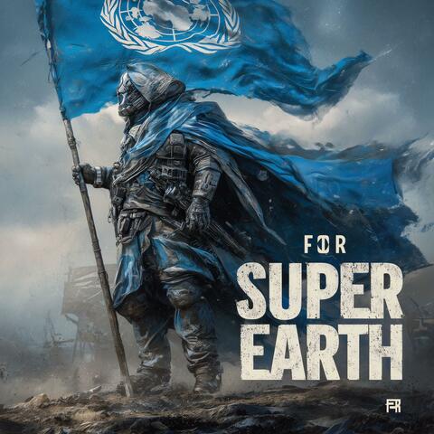 For Super Earth!