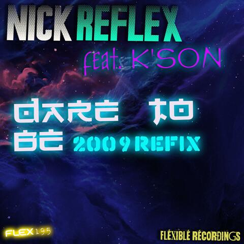 DARE TO BE (FLEX195) (feat. K'Son) [2009 DNB REFIX 2025 remaster]