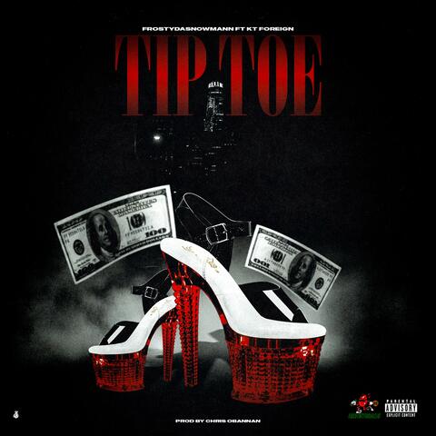 Tip Toe (feat. Kt Foreign & Chris O’Bannon)