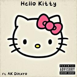 Hello Kitty (feat. AK Dinxro)
