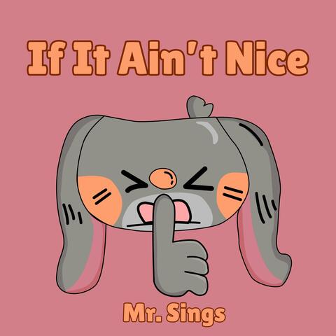 If It Ain't Nice