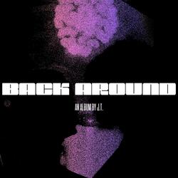 Back Around