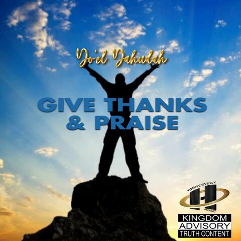 Give Thanks & Praise