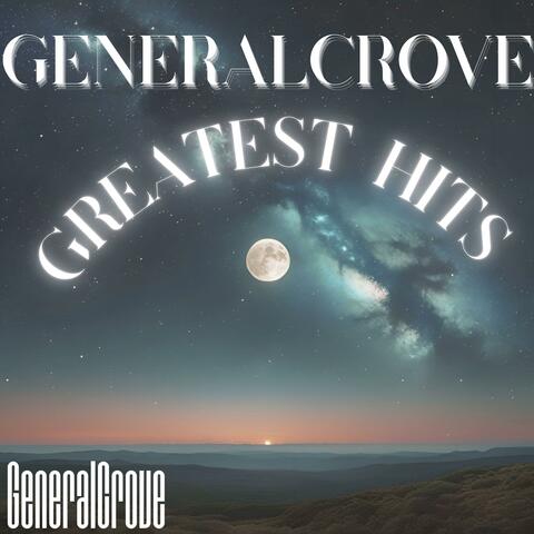 GeneralCrove - Greatest Hits