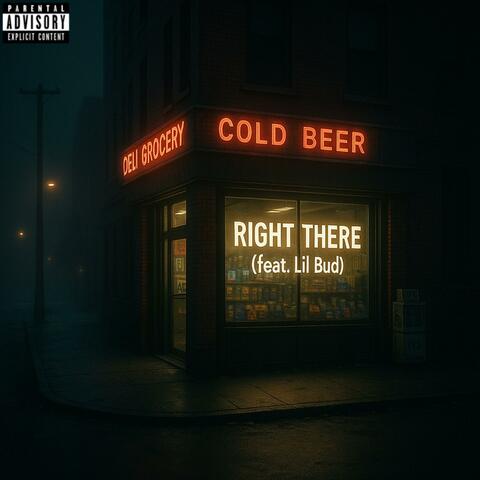 RIGHT THERE (feat. Lil Bud) (feat. Lil Bud)