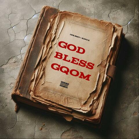 GOD BLESS GQOM