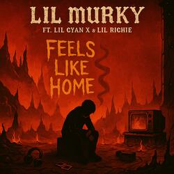 Feels Like Home (feat. Lil Cyan X & Lil Richie)
