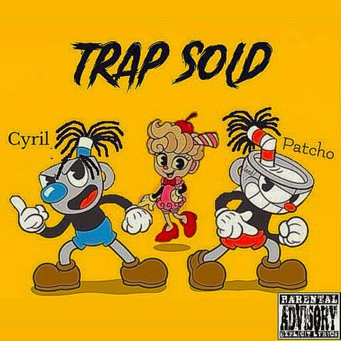 TRAP SOLD (feat. Patcho’s Archive)