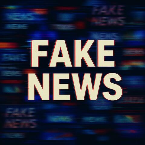 FAKE NEWS